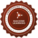 Digital badge awarded to N. Furlan for completing the Alteryx Machine Learning Onboarding Program, demonstrating foundational understanding of machine learning concepts and tools.